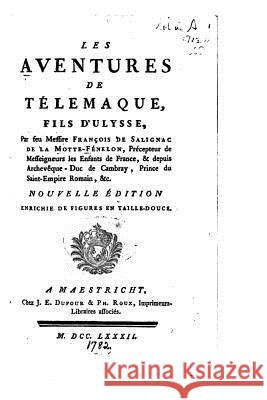 Les aventures de Télemaque, fils d'Ulysse Motte-Fenelon, Francois De Salignac De 9781530075621 Createspace Independent Publishing Platform - książka