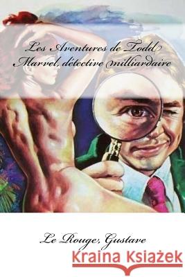Les Aventures de Todd Marvel, détective milliardaire Mybook 9781546974352 Createspace Independent Publishing Platform - książka