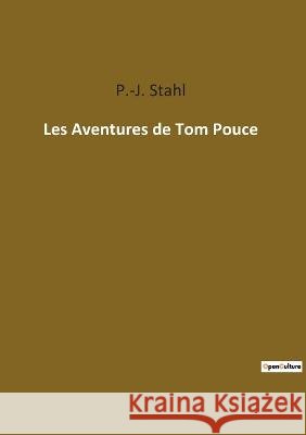 Les Aventures de Tom Pouce P. -J Stahl 9782385089795 Culturea - książka