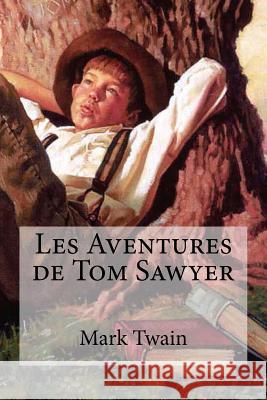 Les Aventures de Tom Sawyer Mark Twain 9781533607874 Createspace Independent Publishing Platform - książka