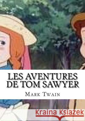 Les Aventures De Tom Sawyer Twain, Mark 9781725602496 Createspace Independent Publishing Platform - książka