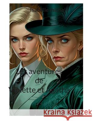 Les aventures de Violette et Agatha Isabelle Michel 9782322560158 Bod - Books on Demand - książka