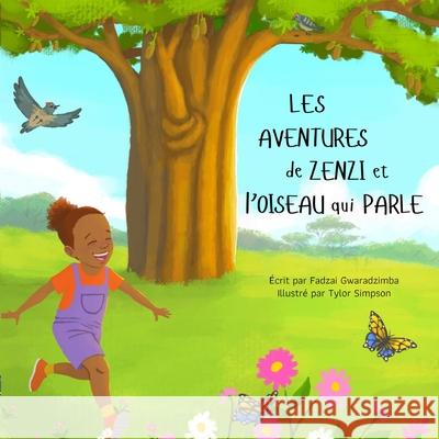 Les Aventures de Zenzi et l'Oiseau qui Parle Fadzai Gwaradzimba Tylor Simpson 9781636074436 Calec - książka