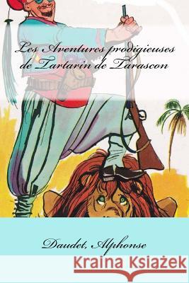 Les Aventures prodigieuses de Tartarin de Tarascon Mybook 9781548068608 Createspace Independent Publishing Platform - książka