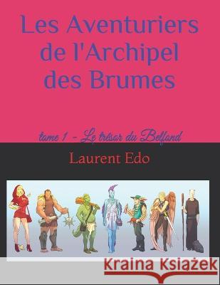 Les Aventuriers de l'Archipel des Brumes: Le trésor du Belfond Mebsout, Magali 9781791506193 Independently Published - książka