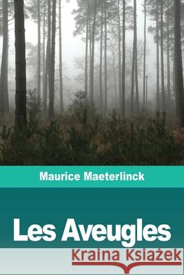 Les Aveugles Maurice Maeterlinck 9783967872712 Salim Bouzekouk - książka