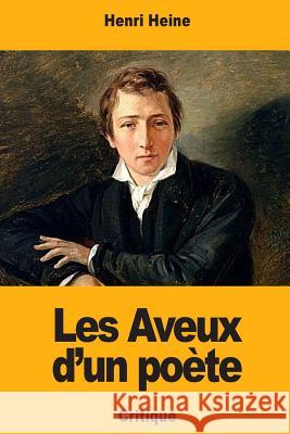 Les Aveux d'un poète Heine, Henri 9781719369268 Createspace Independent Publishing Platform - książka