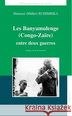 Les Banyamulenge (Congo-Za?re) Entre Deux Guerres Chajmowiez Monique                       9782747503631 Editions L'Harmattan - książka