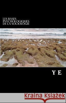 Les bases psychologiques de la sociologie E. P., Y. B. 9781519739193 Createspace Independent Publishing Platform - książka