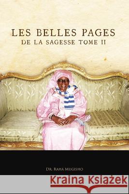 Les Belles Pages de La Sagesse Tome II Dr Raha Mugisho 9781426979590 Trafford Publishing - książka