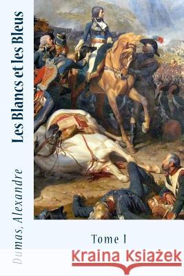 Les Blancs et les Bleus: Tome I Sir Angels 9781548455989 Createspace Independent Publishing Platform - książka