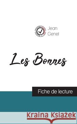 Les Bonnes de Jean Genet (fiche de lecture et analyse complète de l'oeuvre) Genet, Jean 9782759313310 Comprendre La Litterature - książka