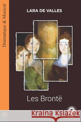 Les Brontë de Vallès, Lara 9781520475608 Independently Published - książka