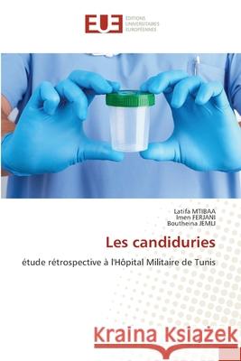 Les candiduries Latifa Mtibaa Imen Ferjani Boutheina Jemli 9786203412215 Editions Universitaires Europeennes - książka