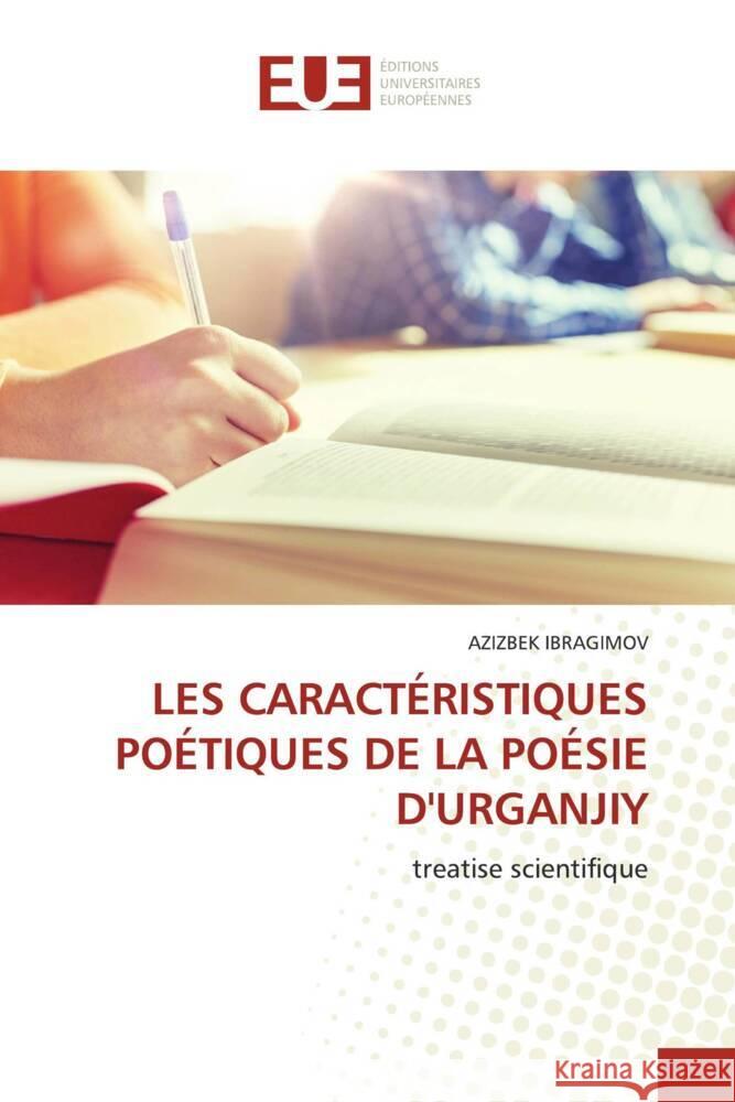 Les Caract?ristiques Po?tiques de la Po?sie d'Urganjiy Azizbek Ibragimov 9786206720485 Editions Universitaires Europeennes - książka