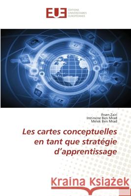 Les cartes conceptuelles en tant que stratégie d'apprentissage Zairi, Ihsen 9786202275965 Editions Universitaires Europeennes - książka