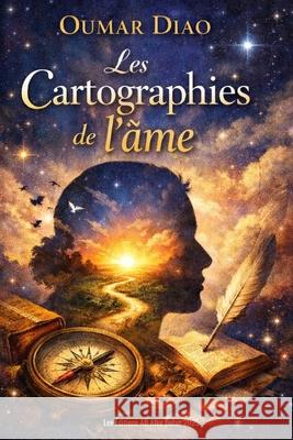 Les Cartographies de l'?me Oumar Diao 9781998558957 Les Editions AB Alke Bulan - książka