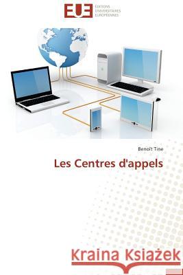 Les Centres d'appels Tine, Benoît 9783838187204 Éditions universitaires européennes - książka