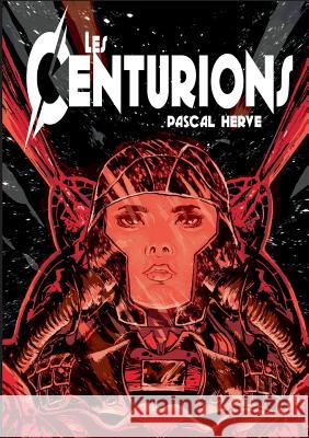 Les Centurions Pascal Herve 9782322013319 Books on Demand - książka