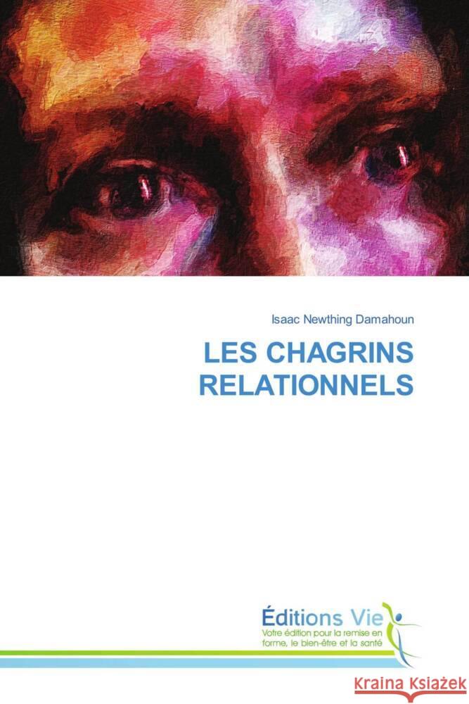 Les Chagrins Relationnels Isaac Newthing Damahoun 9786139591978 Editions Vie - książka