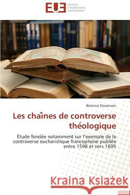 Les Chai NES de Controverse the Ologique Stevenson-B 9783841785954 Editions Universitaires Europeennes - książka
