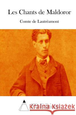 Les Chants de Maldoror Comte De Lautreamont Fb Editions 9781514659311 Createspace - książka
