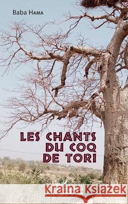 Les chants du coq de Tori Hama, Baba 9782140269585 Editions L'Harmattan - książka