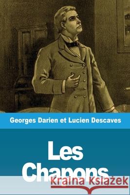 Les Chapons Georges Darien Lucien Descaves 9783967875065 Prodinnova - książka