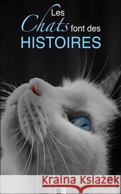 Les chats font des histoires Collectif 9781533509796 Createspace Independent Publishing Platform - książka