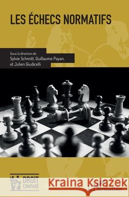 Les ?checs normatifs Sylvie Schmitt Guillaume Payan Julien Giudicelli 9782336514215 Editions L'Harmattan - książka