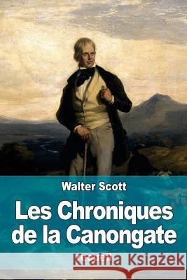 Les Chroniques de la Canongate Montemont, Albert 9781522743156 Createspace Independent Publishing Platform - książka