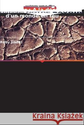 Les Chroniques de la chaleur: A la d?couverte d'un monde en feu Ruby Jindal 9786207719891 Editions Notre Savoir - książka