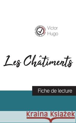 Les Châtiments de Victor Hugo (fiche de lecture et analyse complète de l'oeuvre) Hugo, Victor 9782759311057 Comprendre La Litterature - książka