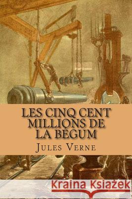 Les cinq cent millions de la Begum Ballin, G. -. Ph. 9781505834130 Createspace - książka