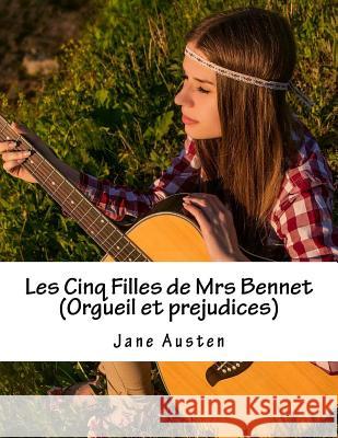 Les Cinq Filles de Mrs Bennet (Orgueil et prejudices) LeConte, V. 9781516938650 Createspace - książka