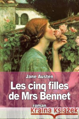 Les cinq filles de Mrs Bennet: Orgueil et préjugé LeConte, V. 9781512079173 Createspace - książka