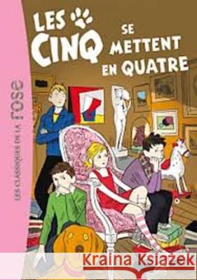 Les Cinq SE Mettent En Quatre Enid Blyton 9782012029125 Hachette - książka