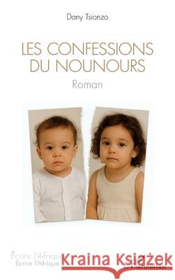Les confessions du nounours Dany Tsionzo 9782336567464 Editions L'Harmattan - książka