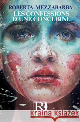 Les confessions d`une concubine Elisabeth Grelaud                        Roberta Mezzabarba 9788835477075 Tektime - książka