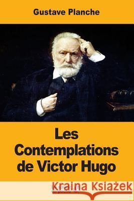 Les Contemplations de Victor Hugo Gustave Planche 9781547030224 Createspace Independent Publishing Platform - książka