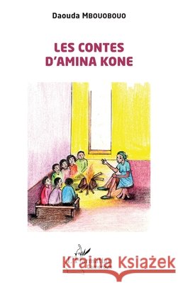 Les contes d'Amina Kone Daouda Mbouobouo 9782140350801 Editions L'Harmattan - książka