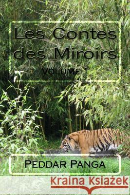 Les Contes des Miroirs: Volume 1 Panga, Peddar y. 9781533533722 Createspace Independent Publishing Platform - książka