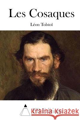 Les Cosaques Leon Tolstoi Fb Editions 9781514788776 Createspace - książka