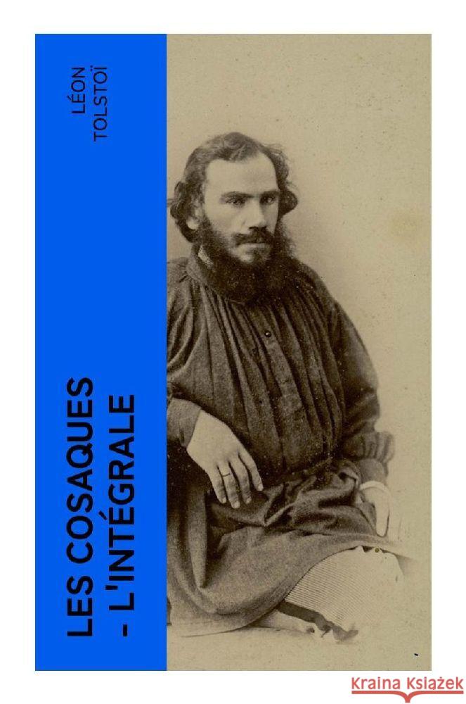 Les Cosaques - L'intégrale Tolstoi, Leo N. 9788027378036 e-artnow - książka