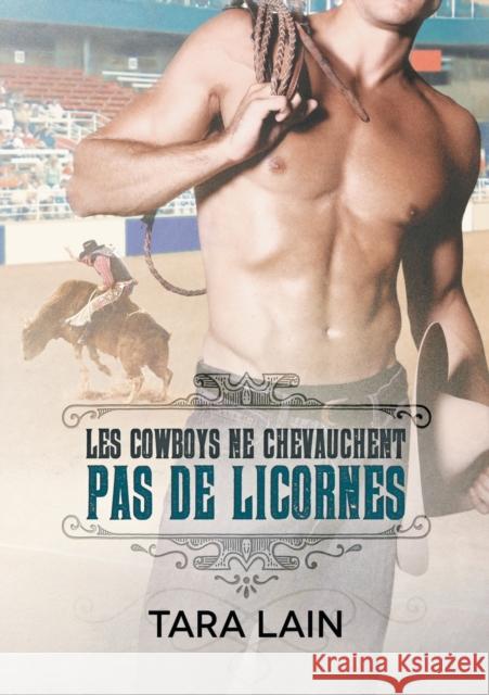 Les Cowboys Ne Chevauchent Pas de Licornes Guilluy, Emmanuelle 9781644057506 Dreamspinner Press - książka