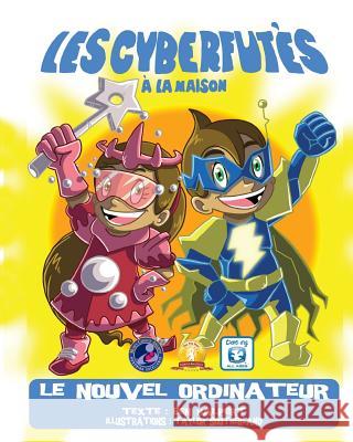 Les Cyberfutés à la maison: Le Nouvel Ordinateur Southerland, Taylor 9781482693270 Createspace - książka