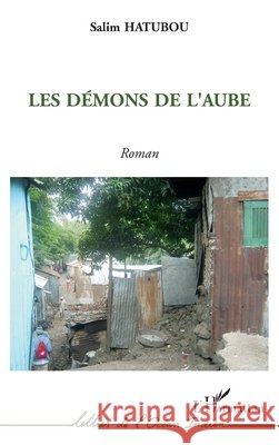 Les d?mons de l'aube Salim Hatubou 9782296013957 Editions L'Harmattan - książka