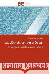 Les Déchets Solides À Dakar Diawara-A 9786131528828 Editions Universitaires Europeennes - książka