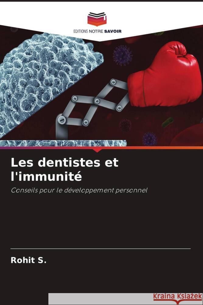 Les dentistes et l'immunité S., Rohit 9786204700267 Editions Notre Savoir - książka