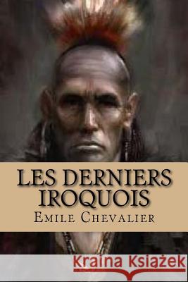 Les derniers Iroquois Ballin, G-Ph 9781522751519 Createspace Independent Publishing Platform - książka